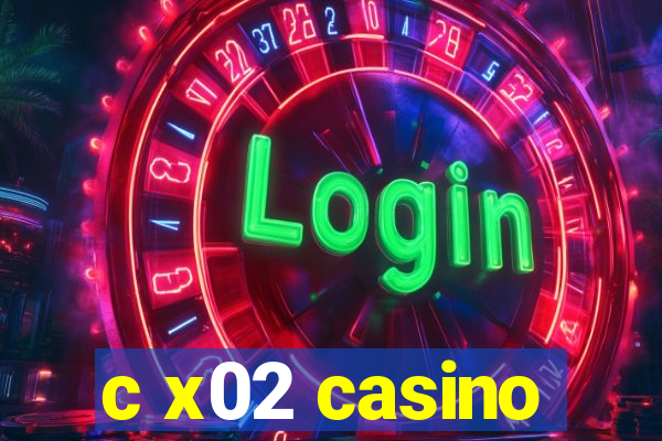 c x02 casino